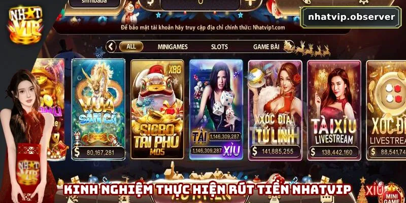 Rút Tiền Nhatvip - Nâng Cao Trải Nghiệm Giao Dịch Tại Hệ Thống Nắm chắc kinh nghiệm thực hiện quy trình không xảy ra rủi ro