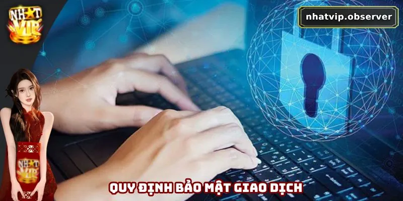 Quy định bảo mật giao dịch 