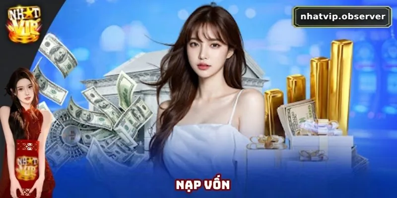 Quy trình 5 thao tác gửi vốn trải nghiệm cá cược tại NhatVip