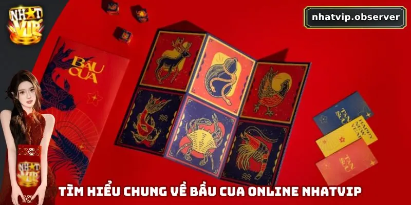 Bầu Cua Online Nhatvip – Game Dân Gian Đổi Thưởng Cực Hot 2025 Tìm hiểu nhanh về bầu cua online tại cổng game Nhatvip